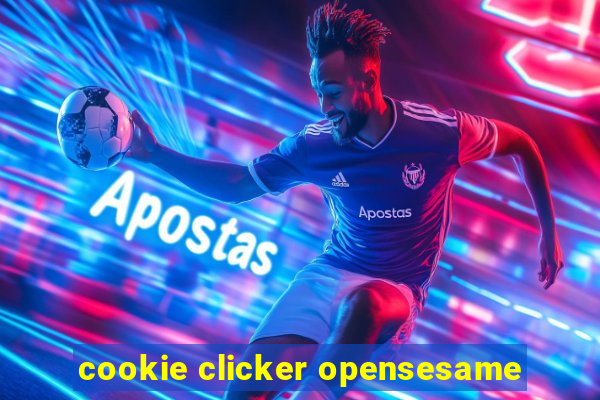 cookie clicker opensesame